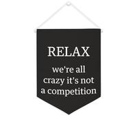 Relax We're All Crazy It's Not A Competition Bannière en toile 30,5 x 40,6 cm à suspendre au mur de motivation Décoration murale pour chambre à coucher, chambre d'enfant, décoration d'intérieur