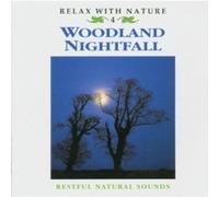 Relax With Nature 4 - Woodland Nightfall [Import]