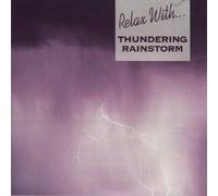 Relax with Thundering Rainstorm, Vol. 1 [Import]