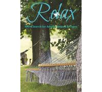 Relax Word Search Book: Word Searches with Easy to Read Print about Relaxation, Meditation, Stress Relief and More | 6x9 inches, 110 pages | 50+ Puzzles … Gift for Holidays, Vacations and Down Time