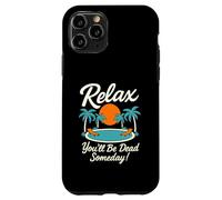 Relax You'll Be Dead Someday Pool Sunset Sarcastic Humour Coque pour iPhone 11 Pro