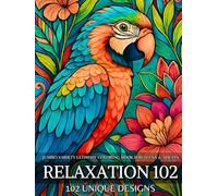 Relaxation 102 - Jumbo Variety Ultimate Coloring Book: 102 Designs for Teens & Adults Featuring Landscapes, Motivational Quotes, Mandalas, Majestic ... Horror, Fantasy Art, and Whimsical Cityscapes