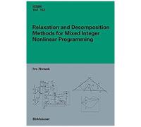 Relaxation And Decomposition Methods For Mixed Integer Nonlinear Programming