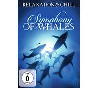 Relaxation & Chill - Symphony of Whales [Import]