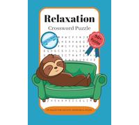 Relaxation Crossword Puzzles: Crossword Puzzles with Easy to Read Print about Relaxation, Peace, Chill and more | 6x9 inches, 100 pages | 50+ ... for Vacations, Holidays, Relaxation and Fun