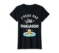 Relaxation Détente Humour thalasso j'peux Pas J'Ai thalasso T-Shirt