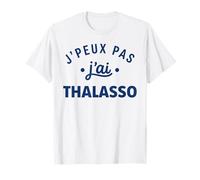 Relaxation Détente Humour thalasso j'peux Pas J'Ai thalasso T-Shirt