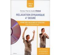 Relaxation dynamique 4è degré - Vivre ses valeurs et exister avec la sophrologie - Livre + CD