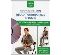 Relaxation Dynamique 5e Degré - Vivre Son Énergie Par Les Sons Avec La Sophrologie (1 Cd Audio)