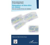 Relaxation et bien-être en classe Vers de nouvelles formes de médiation - Chomentowki - L'harmattan - broché - Scolaire / Universitaire