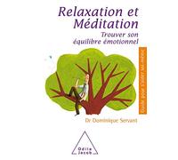 Relaxation et Méditation: Trouver son équilibre émotionnel