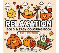 Relaxation Fall: Bold & Easy Coloring Book for Kids & Adults: 40 Simple Cozy Autumn Designs for Stress Relief, Mindfulness, Relaxation and Creative Fun