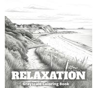 Relaxation: Grayscale Coloring Book