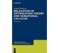 Relaxation In Optimization Theory And Variational Calculus
