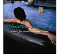 Relaxation Lounge 3 by Original Soundtrack (2006-10-10)