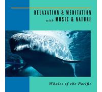 Various Artists – Whales of Pacific : Relaxation & Meditation 3 – Delta