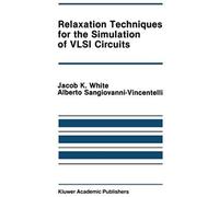 Relaxation Techniques For The Simulation Of Vlsi Circuits