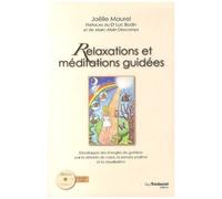 Relaxations Et Méditations Guidées - Développer Des Énergies De Guérison Par La Détente Du Corps, La Pensée Positive Et La Visualisation (1 Cd Audio)