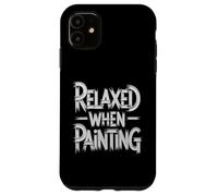 Relaxed When Painting Thérapie Artistique paisible Coque pour iPhone 11