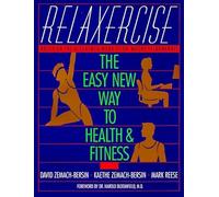 Relaxercise: The Easy New Way to Health and Fitness