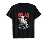 Relaxez Rien n'est sous contrôle drôle de Chien T-Shirt