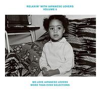 Relaxin with Japanese Lovers 6 We Love Japanese - Relaxin with Volume 6 We Love Japanese Lovers MoreThan/Various [Import]