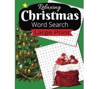 Relaxing Christmas Word Search Large Print: Brain Teaser Word Find Puzzles for Festive Unwinding and Calm Escape for All Ages