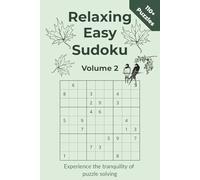 Relaxing Easy Sudoku Volume 2: Experience the tranquility of puzzle solving | Suitable for all ages | 110+ puzzles | 6x9 inches | 110 pages | Great ... mind | Wonderful gift for any puzzle lover