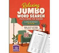 Relaxing Jumbo Word Search Puzzle Book for Seniors: 100 Extra Large Print Jumbo Puzzles with Real 34 PT Letters - 4 Levels of Difficulty and Full ... Activity Book for Seniors and Elderly Adults