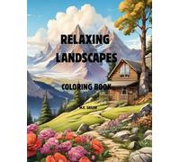 RELAXING LANDSCAPES: COLORING BOOK