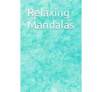 Relaxing Mandala: 30 Pages Of Mandalas