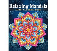 Relaxing Mandala Patterns Adult Coloring Book: Stress Relieving Mandala, Anxiety Relief Coloring Pages.