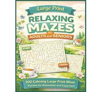 Relaxing Mazes for Adults and Seniors: 100 Simple and Large Print Maze Puzzles with Clear Paths and Solutions | Easy Activity book