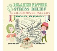 Relaxing Nature: Stress Relief Colouring Book: For Adults and Kids | Bold and Easy | Beautiful selected landscape sketch pattern illustrations