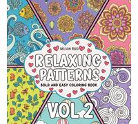Relaxing Patterns Bold and Easy Coloring Book For Adults & Teens VOL 2: Simple and Calming Art Therapy for Relaxation