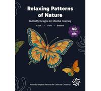 Relaxing Patterns of Nature: Butterfly Designs for Mindful Coloring and Stress Relief (Sound Experience Included) - Coloring Book for Adults