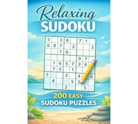 Relaxing Sudoku 200 Easy Sudoku Puzzles: 9x9 Brain Games for Relaxation, Stress Relief, Mindfulness, Floral Mandalas, Calming Mantras & Solutions Included