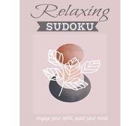 Relaxing Sudoku | Engage Your Spirit, Quiet Your Mind: The Zen Sudoku Puzzle Book: Calming Mind Games paired with Mantras | 8x10 Large Format for Stress & Anxiety Relief