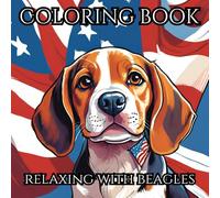 Relaxing with Beagles: An Adult Coloring Book: Join the fun with the playful Beagle!