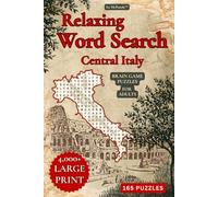 Relaxing Word Search Puzzles For Adults | Large Print | Central Italy: 165 Fun Puzzles | 4,000+ Hidden Words - A Brain Game Adventure for Adults, Seniors & Teens