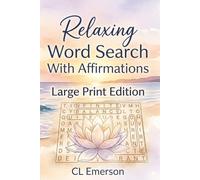 Relaxing Word Search with Affirmations: Mindful Large Print Word Search Puzzles for Adults & Seniors: Stress Relief Activity Book with Positive Daily ... | 6x9, 55 Puzzles | Great uplifting gift!