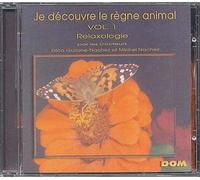 Relaxologie : Je Decouvre Le Regne Animal Vol. 1