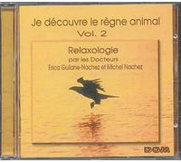 Relaxologie : Je Decouvre Le Regne Animal Vol. 2