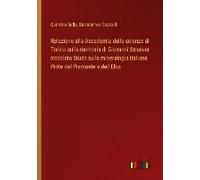 Relazione Alla Accademia Delle Scienze Di Torino Sulla Memoria Di Giovanni Struever Intitolata Studii Sulla Mineralogia Italiana Pirite Del Piemonte E Dell'elba