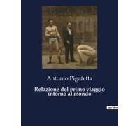Relazione Del Primo Viaggio Intorno Al Mondo