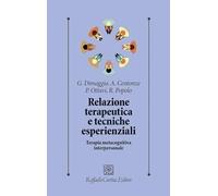 Relazione terapeutica e tecniche esperienziali. Terapia metacognitiva interpersonale