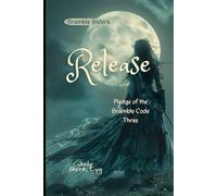 Release: Book Three of Pledge of the Bramble Code