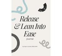 Release & Lean Into Ease: Journal