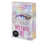 Release Me: Ein Shatter-Me-Roman. SPIEGEL Bestseller - Die Fortsetzung des Spin-Offs der Weltbestsellerreihe. Erstauflage exklusiv mit Farbschnitt