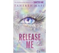 Release Me Ein Shatter-Me-Roman - Tahereh Mafi - cbj - ebook (ePub) - Livre